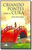 Criando pontes para a cura - Triall editorial ltda