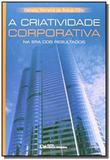 Criatividade corporativa na era dos resultados, a - Ciencia moderna