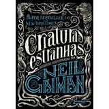 Criaturas estranhas - Histórias selecionadas por Neil Gaiman