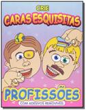 Crie caras esquisitas: profissaes - Diversos