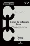 Crime de colarinho branco - versao sem cortes - Revan