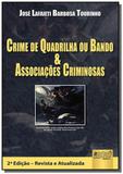 Crime de quadrilha ou bando e associacoes criminos - Jurua
