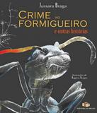Crime No Formigueiro - Editora do brasil