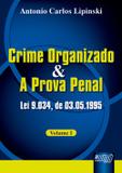 Crime Organizado e a Prova Penal - Lei 9.034, de 03/05/1995 - Juruá