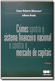 CRIMES CONTRA O SISTEMA FINANCEIRO NACIONAL E CONTRA O MERCADO DE CAPITAIS - 3a ED - Saraiva