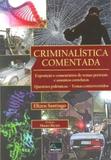 Criminalística Comentada - Millennium