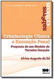 Criminologia clinica e a execucao penal - col. saberes criticos - Saraiva