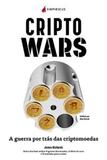 Cripto wars: a guerra por trás das criptomoedas - Empiricus publicações