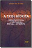 Crise Hídrica, A - 01Ed/18 - Del rey livraria e editora