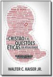 Cristao e as questoes eticas da atualidade, o: um - Vida nova