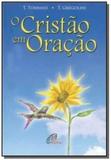 Cristão em oracão (O) - Paulinas