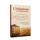 Cristianismo nos séculos iniciais - O clarim