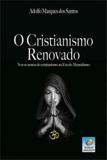 Cristianismo renovado, o - Editora do conhecimento