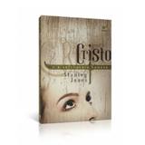 Cristo e o Sofrimento Humano - Stanley Jones - Vida