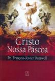 Cristo nossa pascoa - Editora santuário