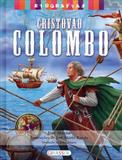 Cristóvão Colombo: Col. Biografias - Girassol