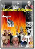 Crítica as Religiões - Autor independente