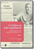 Crítica de joão apolinário, a - vol.01 - memória do teatro paulista de 1964 a 1971 - Diversos