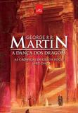 Cronicas de Gelo e Fogo, V.5 - A Dança dos Dragoes - Ediçao - Leya casa da palavra