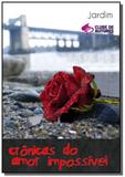 Cronicas do amor impossivel 01 - Autor independente