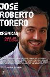 Crônicas para ler na escola - José Roberto Torero