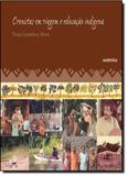 Cronistas em viagem e educacao indigena - Autentica