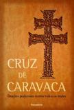 CRUZ DE CARAVACA - 1ª ED - Pensamento