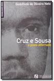 Cruz e souza: o poeta alforriado - Garamond