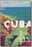 Cuba no Século XXI: Dilemas da Revolução - Elefante editora