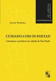 Cuidado com os Poetas! Literatura e Periferia na Cidade de São Paulo - Zouk