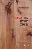 Cuidado com pessoas como eu - 7 letras