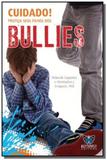 Cuidado! proteja seus filhos dos bullies - Butterfly