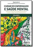 Cuidar em enfermagem e saúde mental - volume i - Appris editora