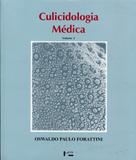 Culicidologia Médica - Volume 2 - Edusp