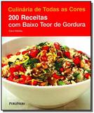 Culinaria de todas as cores: 200 receitas com baix - Publifolha