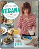 Culinaria vegana: mais de 100 receitas simples, sa - Publifolha