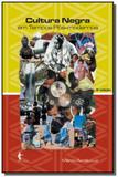 Cultura negra em tempos pos-modernos - Edufba