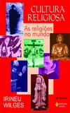 Cultura religiosa - As religiões no mundo