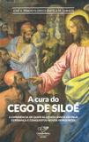 Cura do cego de siloe, a - Canção nova