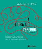Cura Do Cerebro, A - 03 Ed - Estante de saude