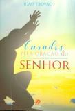 Curados Pela Oração Do Senhor - Palavra prece