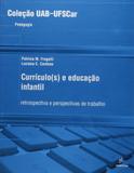 Curriculo(s) e educacao infantil: retrospectiva e - Edufscar
