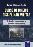 Curso de Direito Disciplinar Militar - 5ª Edição (2018) - Juruã