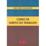 Curso de Direito do Trabalho - Ltr