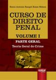 Curso de Direito Penal - Volume I - Parte Geral - Teoria Geral do Crime - Juruá