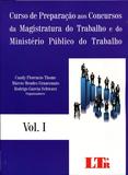 Curso de Preparação aos Concursos da Magistratura do Trabalho - Volume 1 - Ltr
