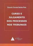 Curso e Julgamento dos Processos nos Tribunais - Livraria do advogado