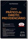 Curso pratico de direito previdenciario - juspodivm