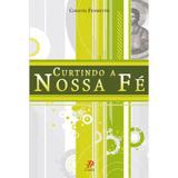 Curtindo a Nossa Fé - Palavra prece