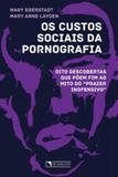 Custos sociais da pornografia, os - Quadrante